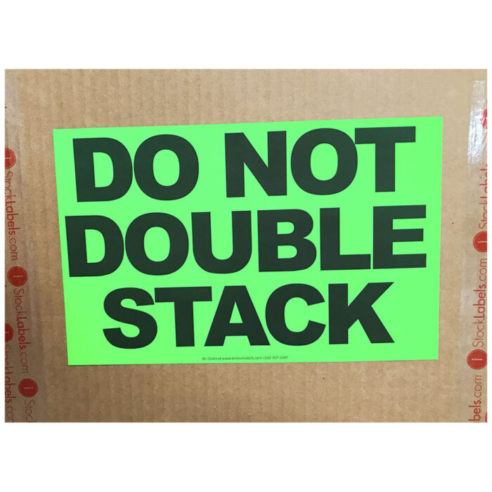 Huge do not double stack green label